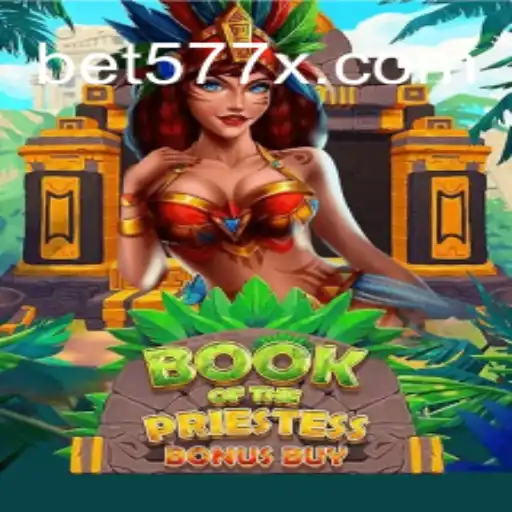 Discover the Mystical World of BookOfThePriestess: An Exciting New Slot Experience at 577X.COM Oficial Slots Brasil